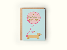 Load image into Gallery viewer, A Tini Weenie Bit Older Martini Dog Birthday Greeting Card