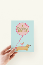 Load image into Gallery viewer, A Tini Weenie Bit Older Martini Dog Birthday Greeting Card
