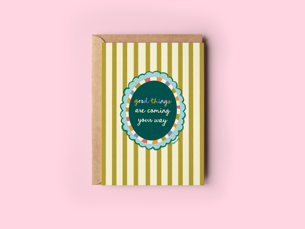Good Things Are Coming Encouragement Congrats Greeting Card