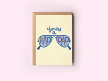 Load image into Gallery viewer, You're a Rad Dad Father's Day Sunglasses Greeting Card
