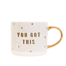 Load image into Gallery viewer, You Got This Coffee Mug
