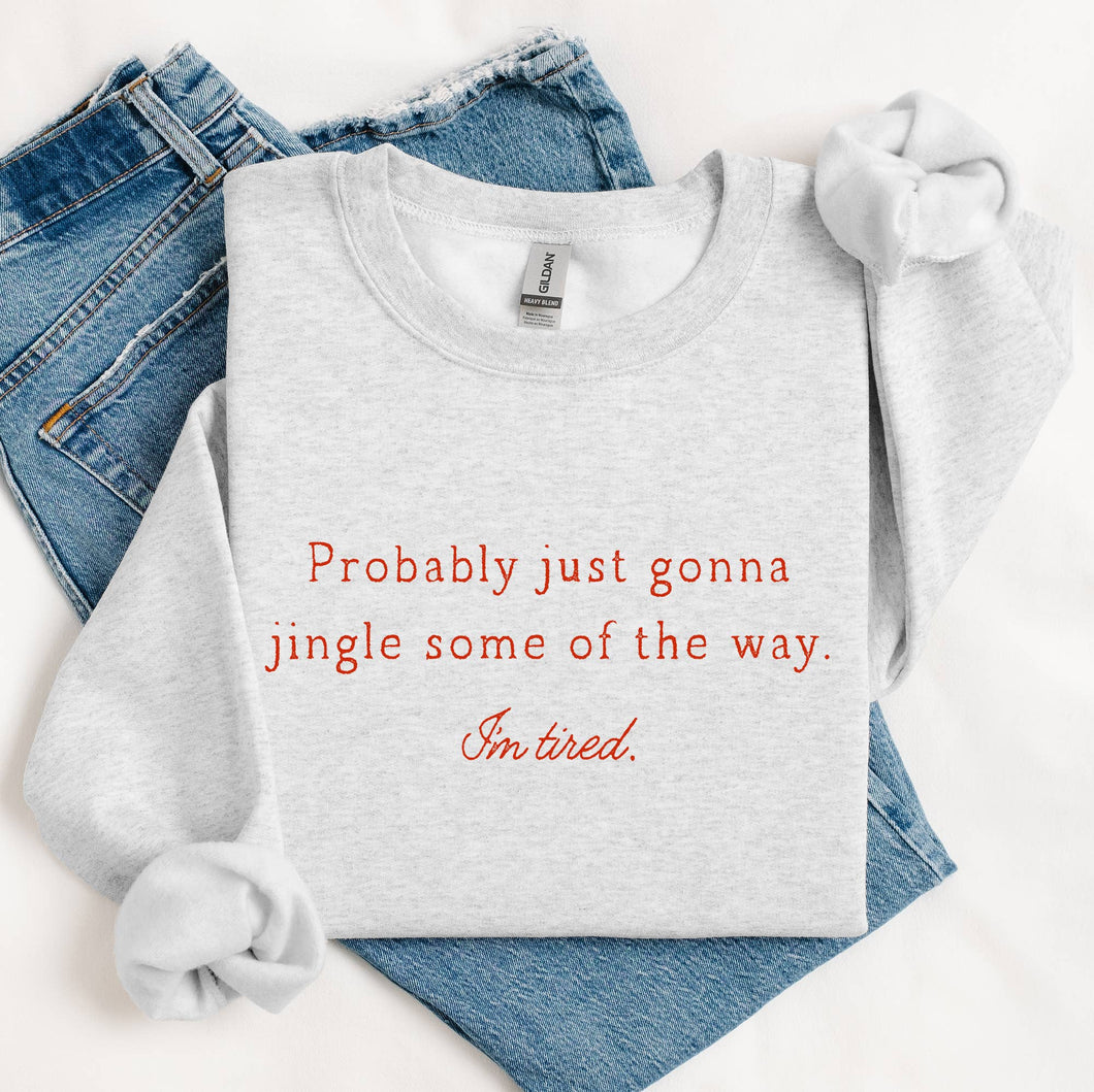 Christmas Sweatshirt Funny Holiday Humor Probably Jingle: Small